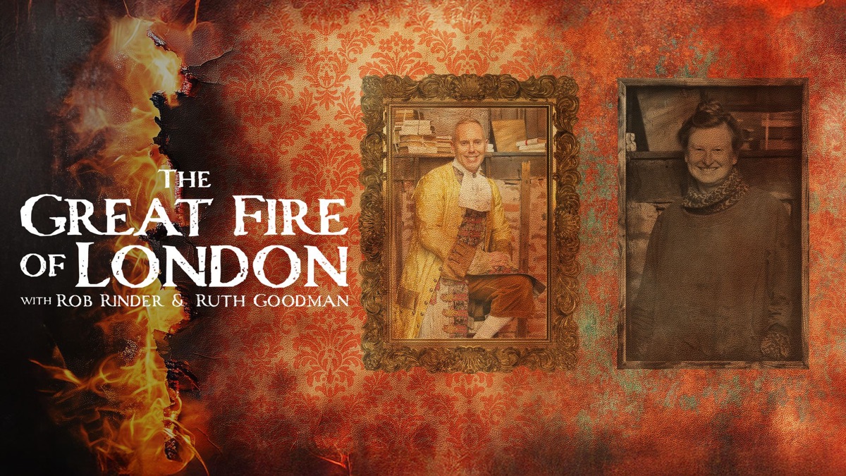 ‎The Great Fire of London with Rob Rinder & Ruth Goodman - Apple TV