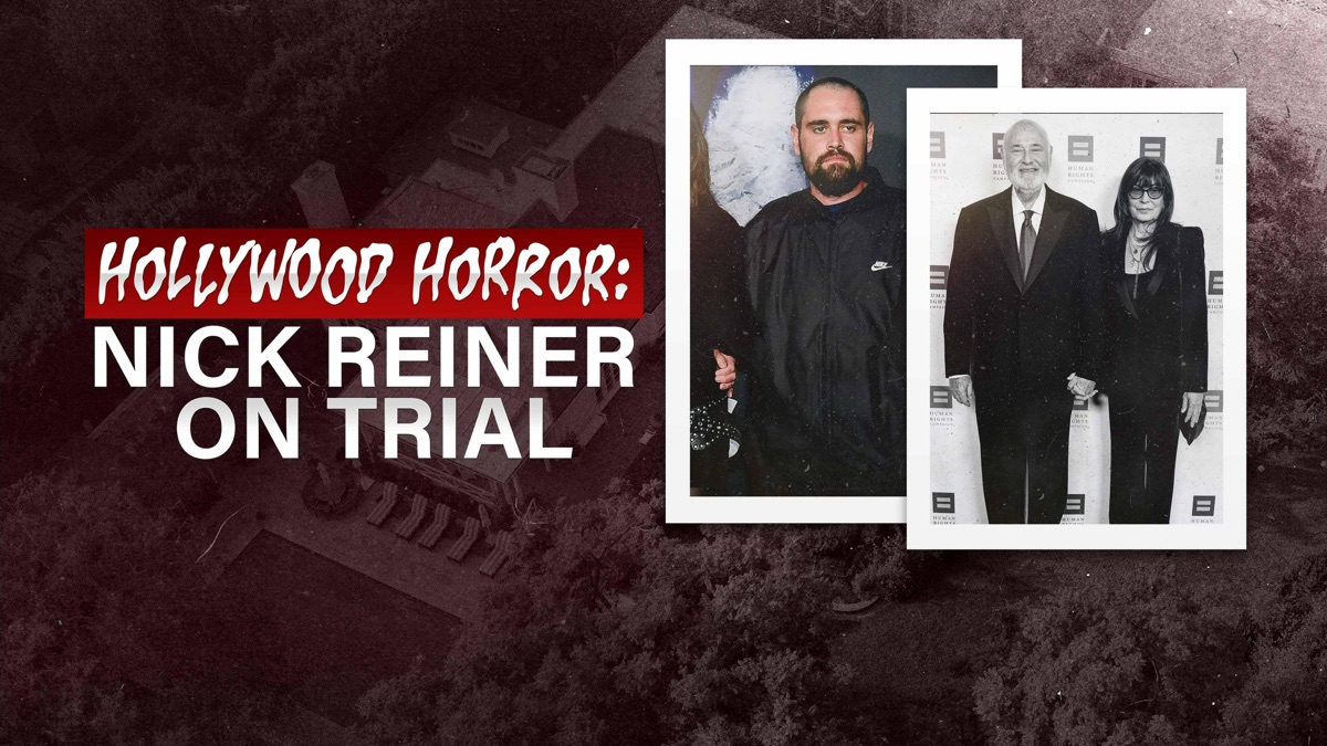 ‎Hollywood Horror: Nick Reiner on Trial Nation - Apple TV