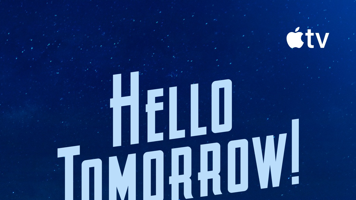 ‎Watch Hello Tomorrow! - Apple TV