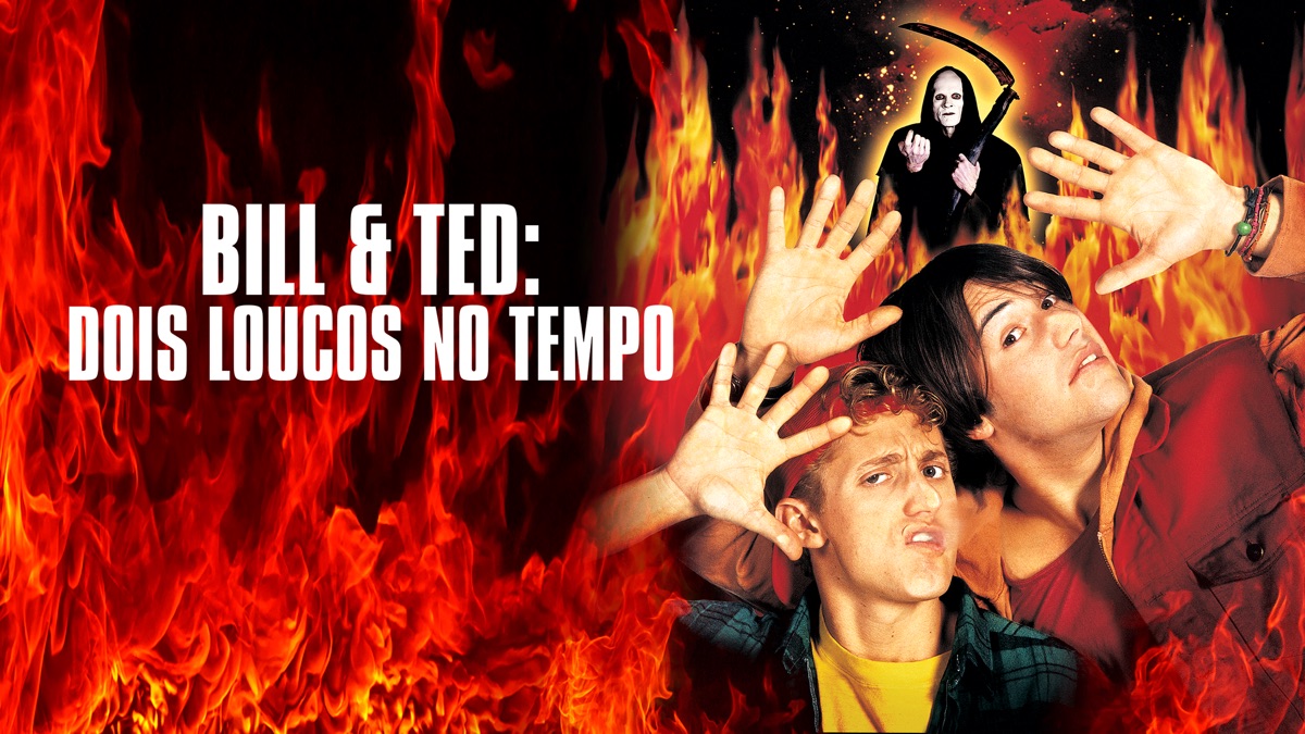 ‎Bill & Ted - Dois Loucos no Tempo - Apple TV