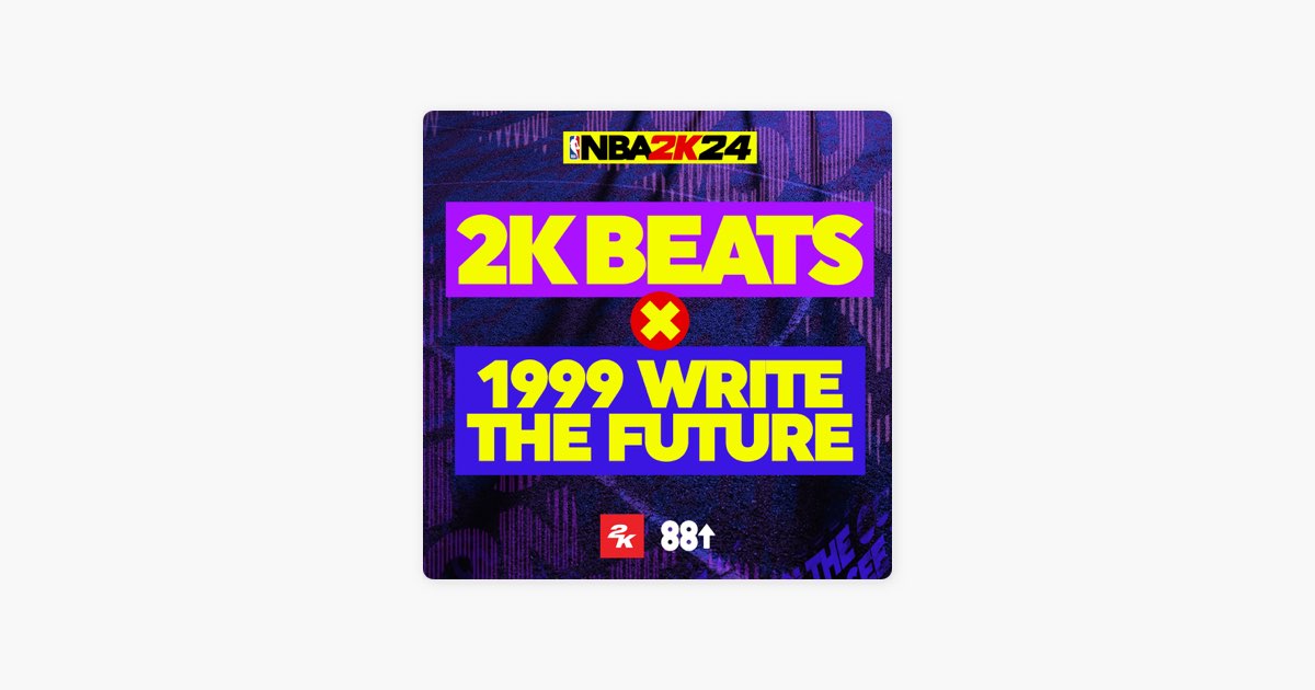 NBA 2K24 x 1999 WRITE THE FUTURE by 2K - Apple Music