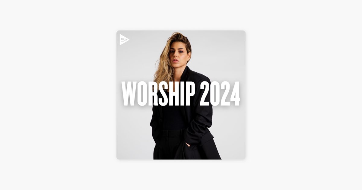 ‎Worship 2024 by SOZO Playlists Apple Music