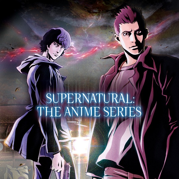 Supernatural, The Anime Series