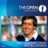 The Champion's Story: Seve Ballesteros - The Champion's Story: Seve Ballesteros