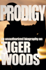 Tiger Woods: Prodigy - Tim Nelson