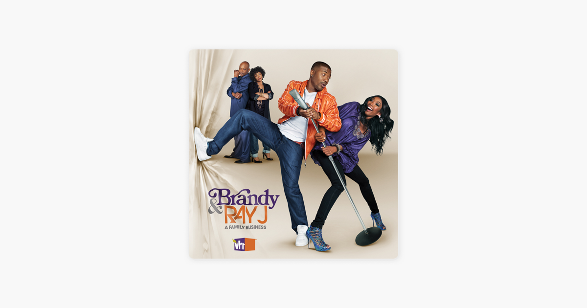 ‎Brandy & Ray J A Family Business, Season 1 on iTunes