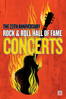 The 25th Anniversary Rock & Roll Hall of Fame Concerts - The 25th Anniversary Rock & Roll Hall Of Fame Concerts