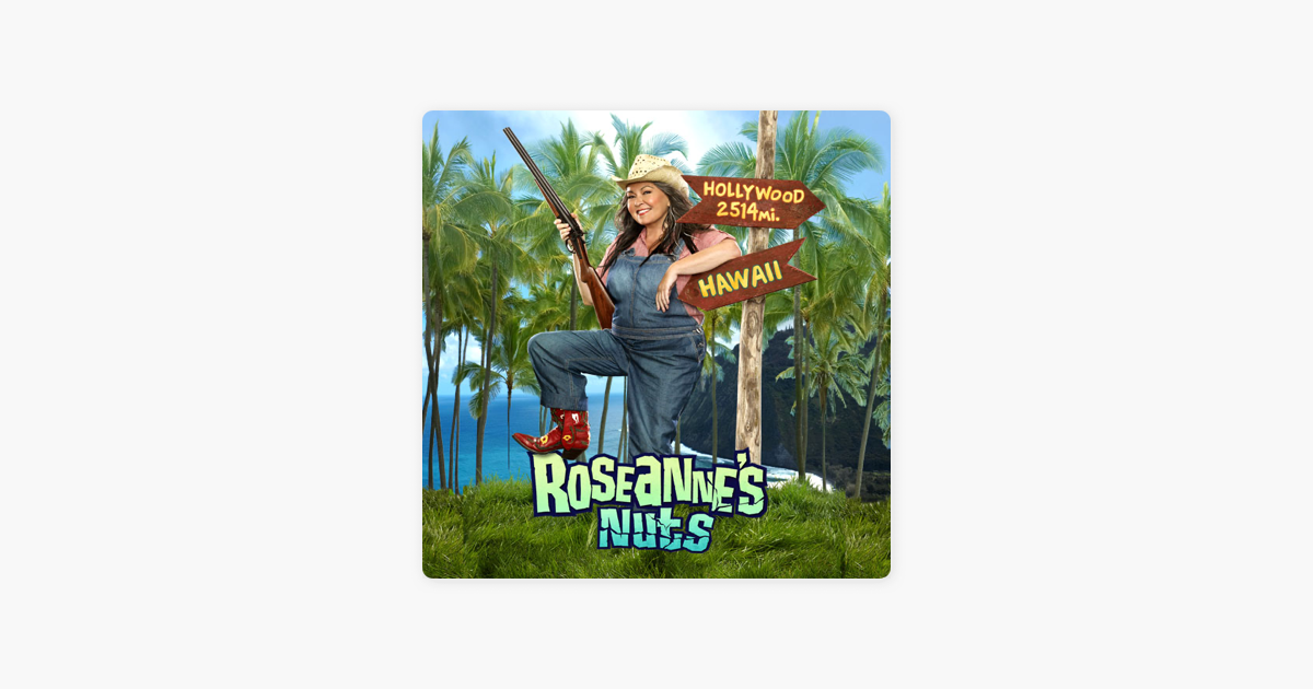 ‎Roseanne's Nuts, Season 1 on iTunes