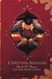 Poster for Christina Aguilera: Back to Basics – Live and Down Under by Christina Aguilera