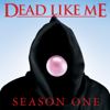 Dead Like Me - Dead Like Me, Season 1  artwork