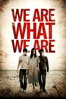 We Are What We Are - Jorge Michel Grau