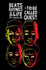 Beats, Rhymes & Life: The Travels of A Tribe Called Quest