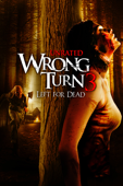 Wrong Turn 3: Left for Dead (Unrated)