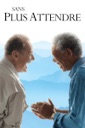 Affiche du film Sans plus attendre
