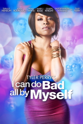 Tyler Perry's I Can Do Bad All By Myself - Tyler Perry Cover Art
