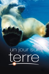 Poster for Un jour sur Terre by Alastair Fothergill & Mark Linfield