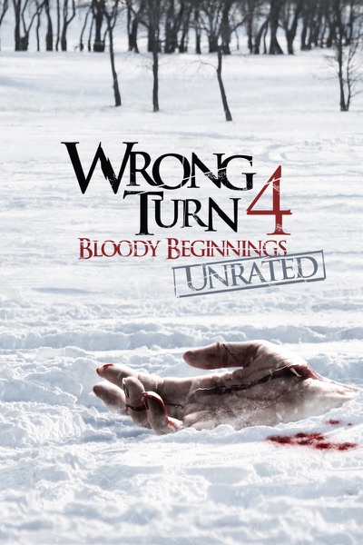 Wrong Turn 4: Bloody Beginnings (Unrated)