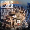 Rising: Rebuilding Ground Zero, Season 1 - Rising: Rebuilding Ground Zero Cover Art