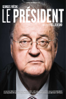 Le président (2010) - Yves Jeuland