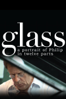 Glass: A Portrait Of Philip In 12 Parts - Scott Hicks