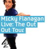 Micky Flanagan: Live - The Out Out Tour - Micky Flanagan