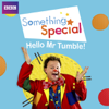 Something Special, Hello Mr Tumble - Something Special