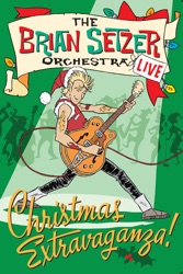 The Brian Setzer Orchestra: Live - Christmas Extravaganza!