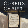 Corpus Christi - Corpus Christi