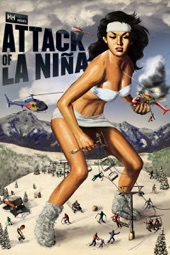 Poster for Attack of La Niña door Matchstick Productions by Steve Winter, Murray Wais & Scott Gaffney