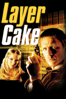 Layer Cake - Matthew Vaughn