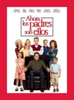 Ahora los padres son ellos (Little Fockers)