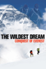 The Wildest Dream: Conquest of Everest - Anthony Geffen