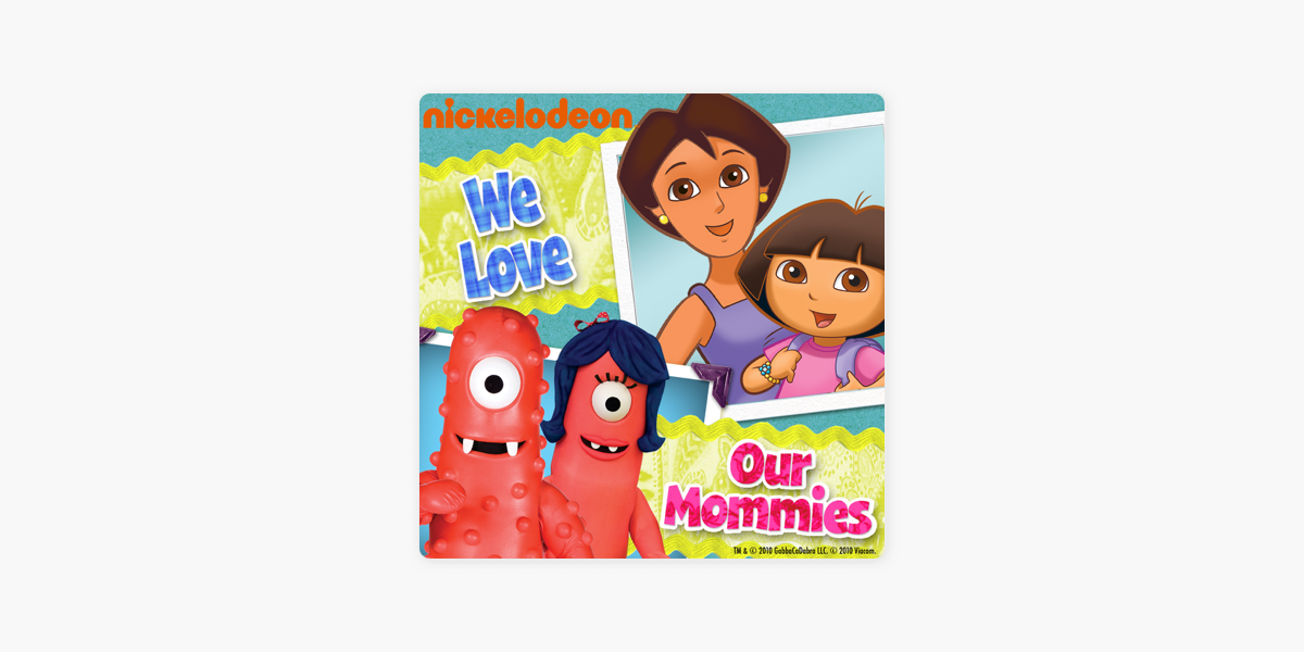 Nickelodeon We Love Our Mommies On Itunes