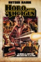 Affiche du film Hobo With A Shotgun