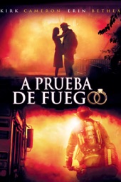 Poster for A prueba de fuego (Subtitulada) by Alex Kendrick