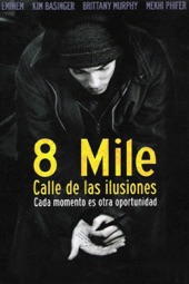 Poster for 8 Mile: Calle de ilusiones (Subtitulada) by Curtis Hanson