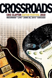 Crossroads Guitar Festival 2010 (Theatrical Version)