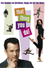 That Thing You Do! - Tom Hanks