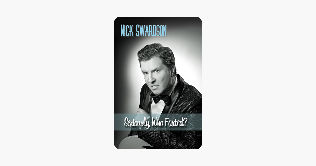 nick swardson seriously who farted