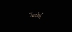 Lucky