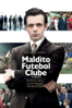 Maldito Futebol Clube (Legendado) - Tom Hooper