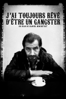 J'ai toujours rêvé d'être un gangster - Samuel Benchetrit