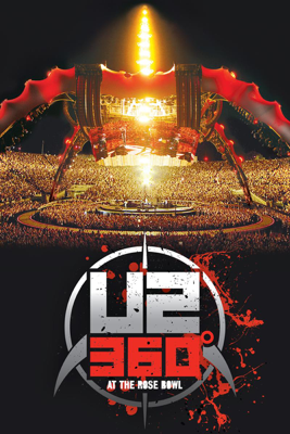U2360° At the Rose Bowl - U2 U2360° At the Rose Bowl - U2