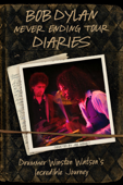 Bob Dylan Never Ending Tour Diaries: Drummer Winston Watson's Incredible Journey