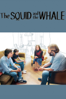 The Squid and the Whale - Noah Baumbach