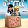 Les Chevaliers du Fiel : Vacances d’enfer !