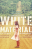 White Material - Claire Denis