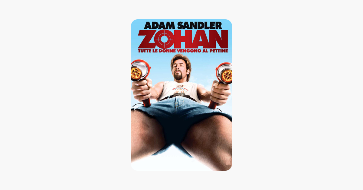 Zohan - Tutte Le Donne Vengono Al Pettine