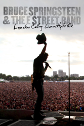 Bruce Springsteen &amp; The E Street Band: London Calling - Live in Hyde Park - Bruce Springsteen &amp; Bruce Springsteen &amp; The E Street Band Cover Art