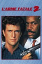 Affiche du film L\'arme fatale 2